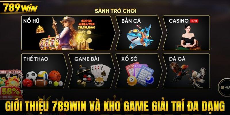 Giới thiệu 789WIN và kho game giải trí đa dạng 