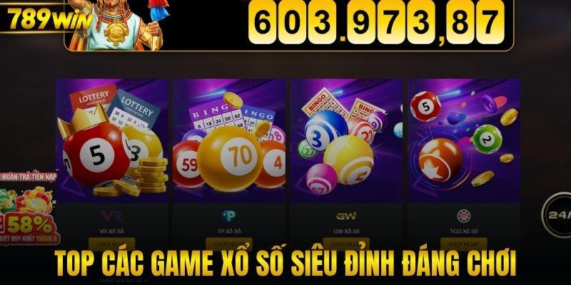 Top các game xổ số siêu đỉnh đáng chơi 